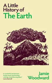 Cover of A Little History of the Earth by Jamie Woodward