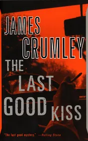 Cover of The Last Good Kiss by James Crumley