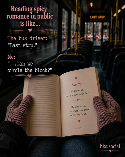https://bks.social/memes/33/reading-spicy-romance-in-public-is-a-risky-hobby/